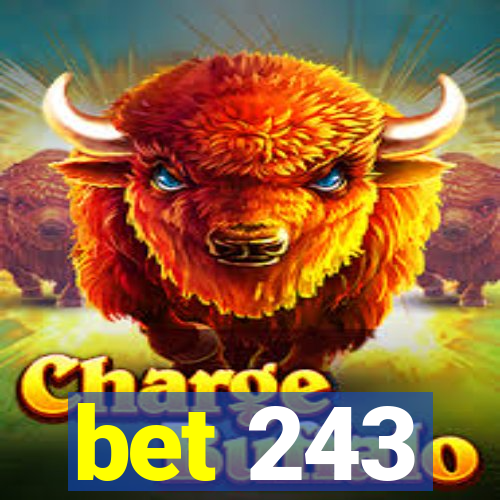 bet 243